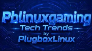 Pblinuxgaming Tech Trends by PlugboxLinux