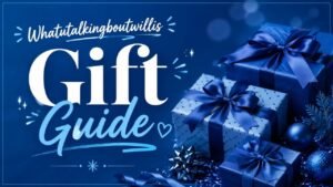 Whatutalkingboutwillis Gift Guide